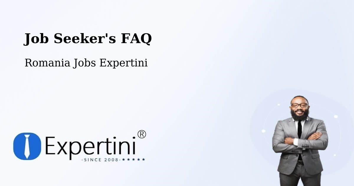 Job Seeker FAQ – Comuna Ploscuţeni - Romania Jobs Expertini