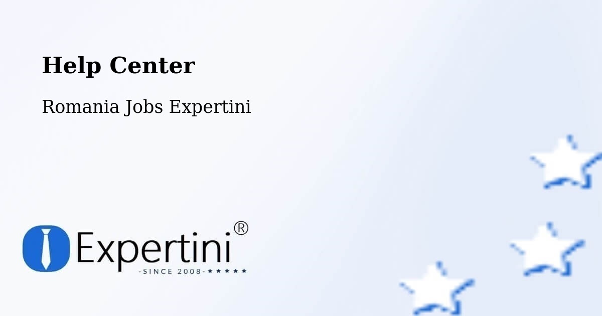 Help Center – Comuna Ploscuţeni - Romania Jobs Expertini