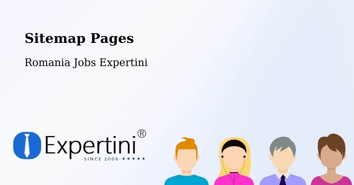 Sitemap Pages - Comuna Ploscuţeni - Romania Jobs Expertini